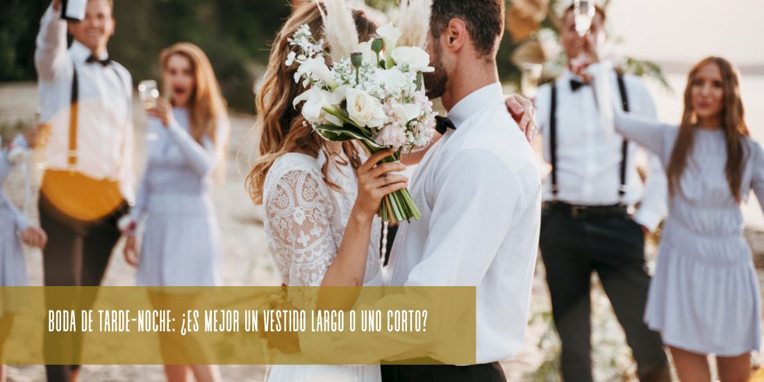 Vestidos para boda de tarde noche, largo o corto